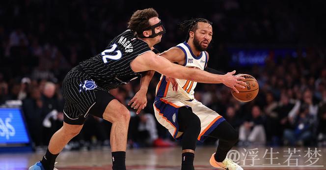布伦森斩获30+9 小瓦格纳伤退尼克斯擒魔术迎三连胜 布伦森斩获30+9 小瓦格纳伤退尼克斯擒魔术迎三连胜